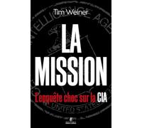 La mission: L'enquête choc sur la CIA