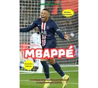 La mission Mbappé (Version Française): Le voyage de la banlieue parisienne à la suprématie du football