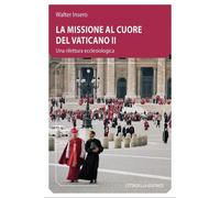 La Missione al Cuore del Vaticano II. Una Rilettura Ecclesiologica