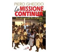 La missione continua. Mezzo secolo a servizio della Chiesa e del terzo mondo