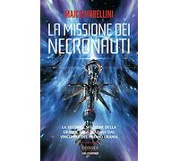 La missione dei necronauti. I necronauti. Vol. 2