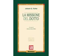 La missione del dotto: Edizione integrale commentata