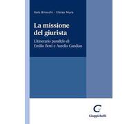 La missione del giurista. L'itinerario parallelo di Emilio Betti e Aurelio Candian