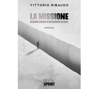 La missione. Destini legati a un raggio di sole