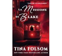 La Missione di Blake e Riunione Fatidica: 11
