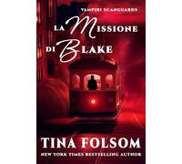 La Missione di Blake e Riunione Fatidica