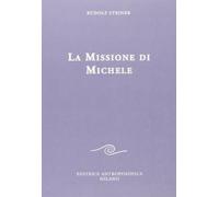 Libri Rudolf Steiner - La Missione Di Michele
