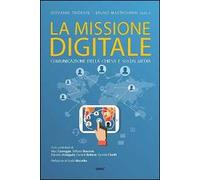 La missione digitale. Comunicazione della Chiesa e social media