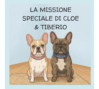La missione speciale di Cloe & Tiberio