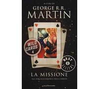 La missione. Wild Cards. Vol. 4