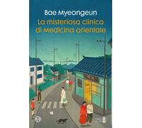 La misteriosa clinica di medicina orientale - Myeongeun Bae