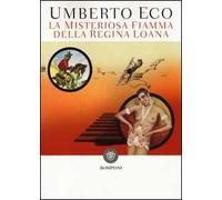 La misteriosa fiamma della regina Loana. Ediz. illustrata