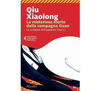 La misteriosa morte della compagna Guan. Le inchieste dell'ispettore Chen (Vol. 1)