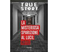La misteriosa sparizione al Lucil Hotel. True story