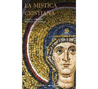 La mistica cristiana. Vol. 1 - Zambon Francesco