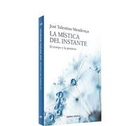 La mística del instante: El tiempo y la promesa