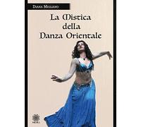 La mistica della danza orientale