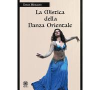 La mistica della danza orientale - [Psiche 2]