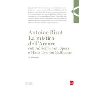 La mistica dell'amore con Adrienne von Speyr e Hans Urs von Balthasar. Missione (Vol. 3)
