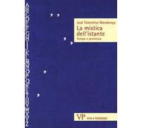 La mistica dell'istante. Tempo e promessa