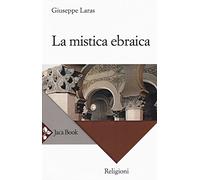 La mistica ebraica. Nuova ediz.