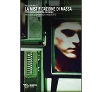 La mistificazione di massa. Estetica dell'industria culturale