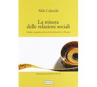 La misura delle relazioni sociali. Qualità e quantità nelle tecniche di Ja...