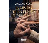 La misura di un punto. Un contrappunto di logica, musica e cuore