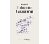 La misura urbana di Giuseppe Terragni