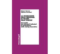 La misurazione della creazione di valore nelle startup. Un'analisi dei principali indicatori di performance delle startup innovative