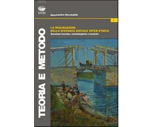 La misurazione della distanza sociale inter-etnica. Questioni teoriche, me...