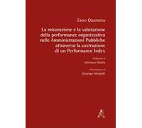 La misurazione e la valutazione della performance organizzativa nelle Amministrazioni Pubbliche attraverso la costruzione di un Performance Index