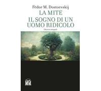 La mite-Il sogno di un uomo ridicolo