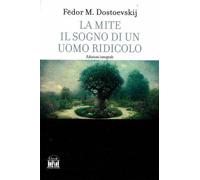 La Mite - Il sogno di un uomo ridicolo. Ed Integrale