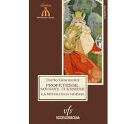 Libri Dario Giansanti - La Mitologia Boema. Profetesse, Sovrane, Guerriere