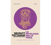 La mitologia dello yoga