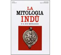 La mitologia indù e il suo messaggio