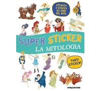 La mitologia Super sticker. Ediz. a colori