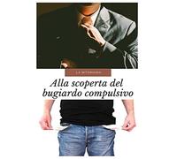 La Mitomania: Alla scoperta del bugiardo compulsivo