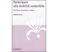 La mobilità sostenibile. Politiche, strumenti e attori