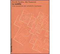 La mobilità. Una occasione per produrre ricchezza