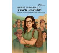 La mochila invisible: Historias y aprendizajes en relaciones comunitarias