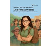 La mochila invisible: Historias y aprendizajes en relaciones comunitarias