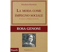 La moda come impegno sociale. Rosa Genoni
