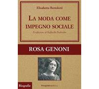 La moda come impegno sociale. Rosa Genoni