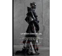 LA MODA COMO RITUAL: Simbolismo de pasarela y la deshumanización del cuerpo en la alta costura