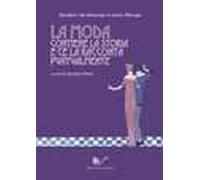 La moda contiene la storia e ce la racconta puntualmente