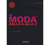 La moda dalla A alla Z. Nuova ediz.