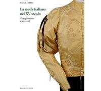 La moda italiana nel XV secolo. Abbigliamento e accessori