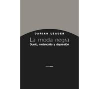 La Moda Negra / The Black Fashion: Duelo, Melancolia y Depresion / Mourning, Melancholia and Depression
